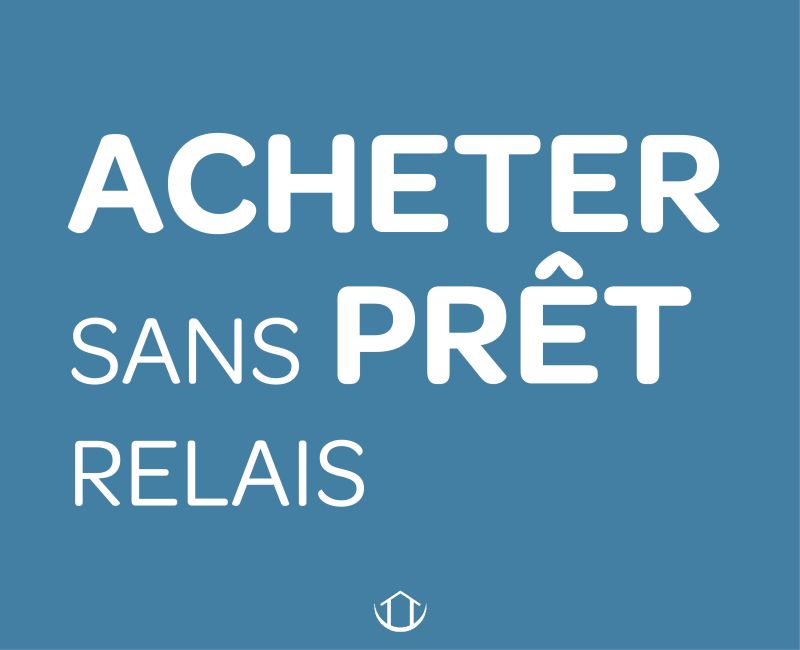 Acheter sans prêt relais ? C’est possible grâce à la vente à réméré.