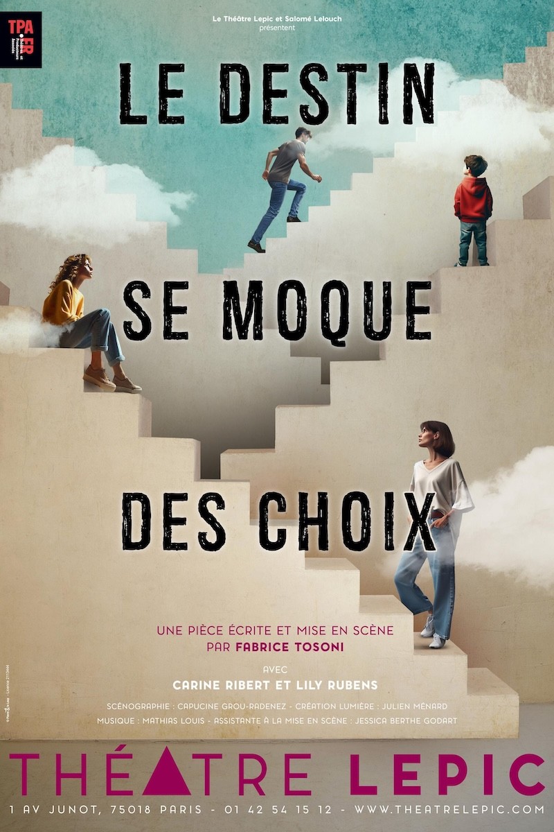 le destin se moque des choix theatre lepic